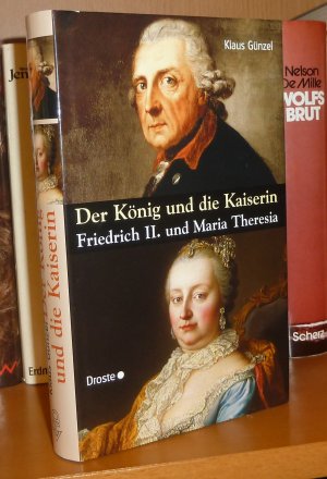 gebrauchtes Buch – Klaus Günzel – Der König und die Kaiserin - Friedrich II. und Maria Theresia