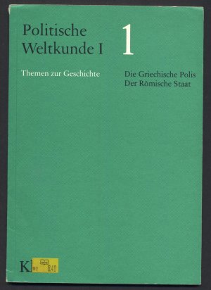 gebrauchtes Buch – div. – Politische Weltkunde I / 1 Die Griechische Polis / Der Römische Staat