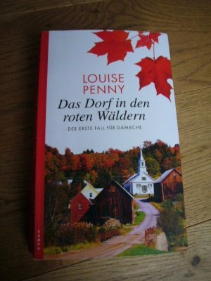 gebrauchtes Buch – Louise Penny – Das Dorf in den roten Wäldern - Der erste Fall für Gamache