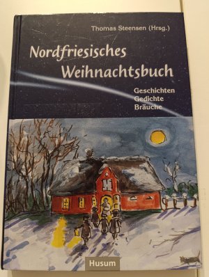 gebrauchtes Buch – Thomas Steensen – Nordfriesisches Weihnachtsbuch - Geschichten, Gedichte, Bräuche