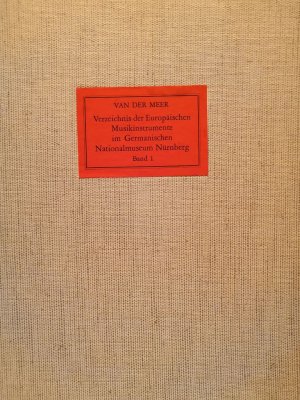 Verzeichnis der europäischen Musikinstrumente im Germanischen Nationalmuseum Nürnberg