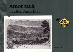 Amorbach in alten Ansichten