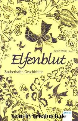 gebrauchtes Buch – Katrin Weller – Elfenblut - Zauberhafte Geschichten