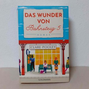 gebrauchtes Buch – Clare Pooley – Das Wunder von Bahnsteig 5