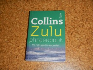 gebrauchtes Buch – Collins Zulu Phrasebook. The Right Word in your Pocket