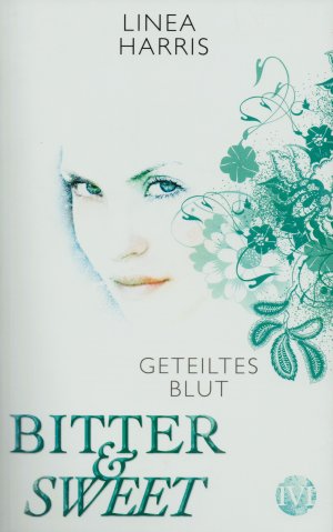 gebrauchtes Buch – Linea Harris – Bitter & Sweet 2 - Geteiltes Blut