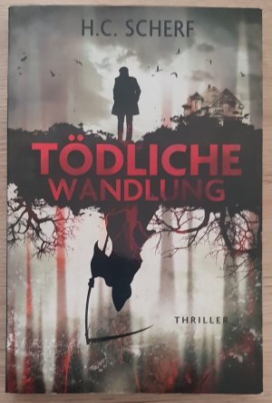 gebrauchtes Buch – Scherf, H.C – Tödliche Wandlung