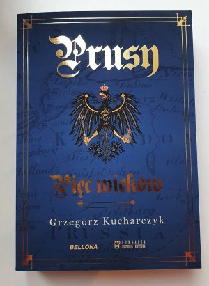 PRUSY. PIĘĆ WIEKÓW