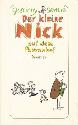 Der kleine Nick auf dem Pausenhof - Sechzehn prima Geschichten vom kleinen Nick und seinen Freunden