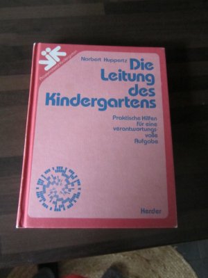 gebrauchtes Buch – Norbert Huppertz – Die Leitung des Kindergartens