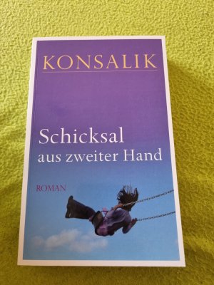 gebrauchtes Buch – Heinz G. Konsalik – Schicksal aus zweiter Hand