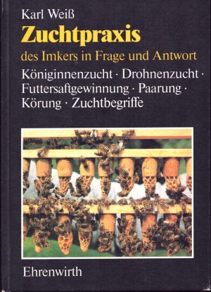 Zuchtpraxis des Imkers in Frage und Antwort