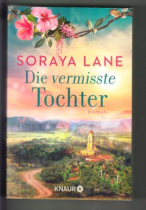 gebrauchtes Buch – Soraya Lane – Die vermisste Tochter