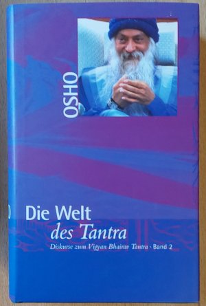 Die Welt des Tantra -  Diskurse zum Vigyan Bhairav Tantra Band 2