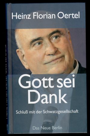 gebrauchtes Buch – Oertel, Heinz F – Gott sei Dank - Schluß mit der Schwatzgesellschaft