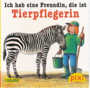 gebrauchtes Buch – Ralf Butschkow – Ich hab eine Freundin, die ist Tierpflegerin - Pixi 2198