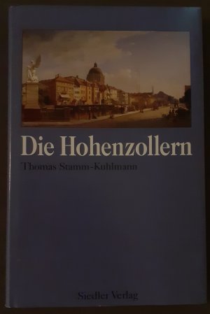 gebrauchtes Buch – Thomas Stamm-Kuhlmann – Die Hohenzollern