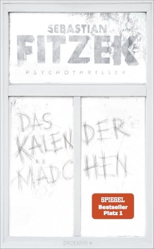 gebrauchtes Buch – Sebastian Fitzek – Das Kalendermädchen: Thriller