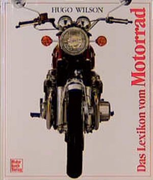 gebrauchtes Buch – Hugo Wilson – Das Lexikon vom Motorrad