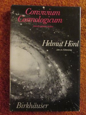 Convivium cosmologicum - Interdisziplinäre Studien ; Helmut Hönl zum 70. Geburtstag