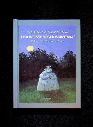 gebrauchtes Buch – Axel Hacke – Der weiße Neger Wumbaba