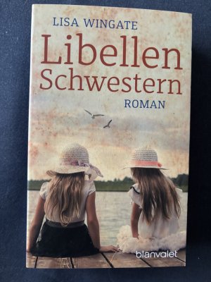 gebrauchtes Buch – Lisa Wingate – Libellenschwestern - Roman