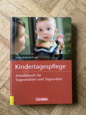 gebrauchtes Buch – Jutta Hinke-Ruhnau – Kindertagespflege - Arbeitsbuch für Tagesmütter und Tagesväter