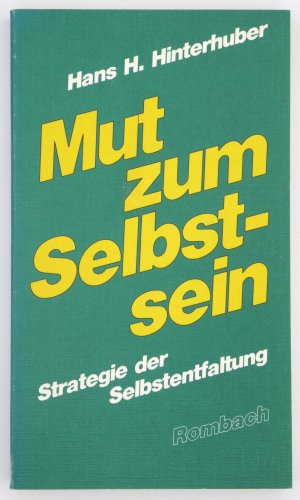 Mut zum Selbstsein. Strategie der Selbstentfaltung  +++ WIE NEU +++