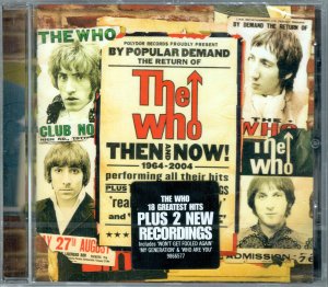 neuer Tonträger – The Who – Then And Now - The Best Of The Who