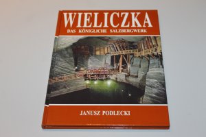 Wieliczka. Das königliche Salzbergwerk