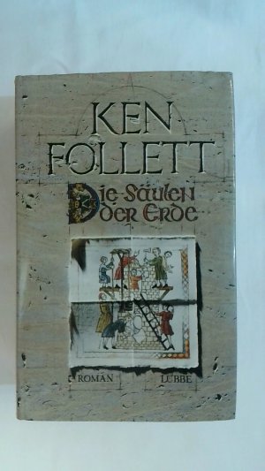 gebrauchtes Buch – Ken Follett – DIE SÄULEN DER ERDE. HISTORISCHER ROMAN. KINGSBRIDGE BAND 1.