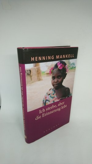 gebrauchtes Buch – Mankell, Henning – Ich sterbe, aber die Erinnerung lebt