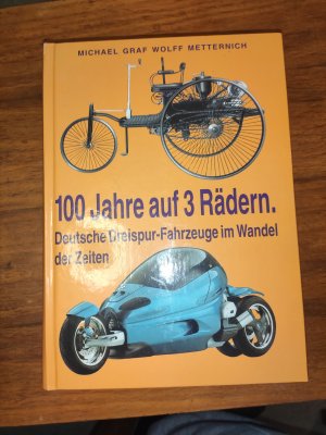 100 Jahre auf 3 Rädern. Deutsche Dreispur-Fahrzeuge im Wandel der Zeiten