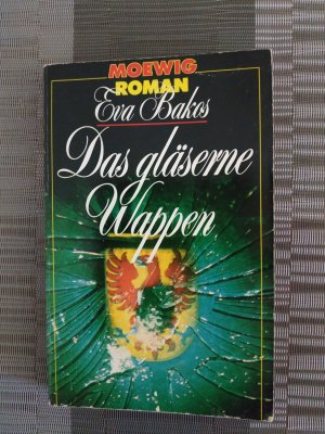 gebrauchtes Buch – Eva Bakos – Das gläserne Wappen