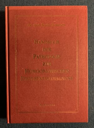 Handbuch der Pathologie zur homöopathischen Differenzialdiagnose