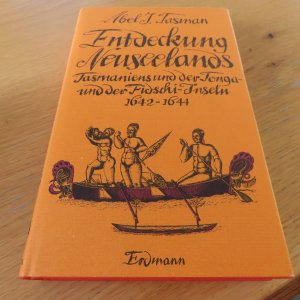 gebrauchtes Buch – Abel Janszoon Tasman – Entdeckung Neuseelands, Tasmaniens und der Tonga- und der Fidschi-Inseln - 1642 - 1644