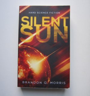 gebrauchtes Buch – Morris, Brandon Q – Silent Sun