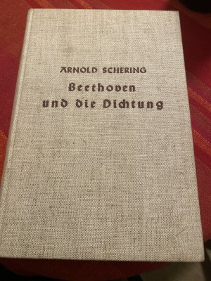 Beethoven und die Dichtung., Mit einer Einleitung zur Geschichte und Ästhetik der Beethovendeutung.