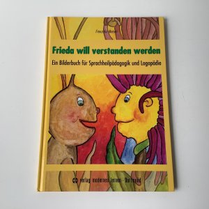 Frieda will verstanden werden - ein Bilderbuch für Sprachheilpädagogik und Logopädie