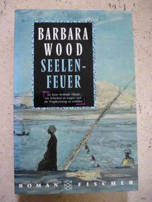 gebrauchtes Buch – Barbara Wood – Seelenfeuer