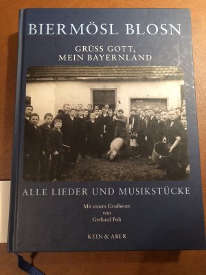 Grüss Gott, mein Bayernland - Alle Lieder und Musikstücke - Mit einem Grußwort von Gerhard Polt