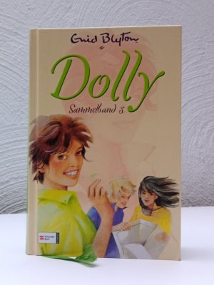 Dolly Sammelband 3 - Dolly hat Heimweh nach der Burg + Eine aufregende Mitternachtsparty + Die Burg erlebt ihr größtes Fest