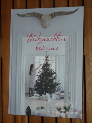 Weihnachten bei uns - Dekoration Rezepte