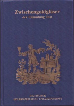 gebrauchtes Buch – Walter Spiegl – Zwischengoldgläser der Sammlung Just