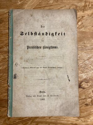 antiquarisches Buch – N.N. – Die Selbständigkeit des Preußischen Königthums – Separat-Abdruck aus der Neue Preußischen Zeitung