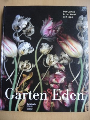 gebrauchtes Buch – Ohlsen, Nils; Kunsthalle in Emden – Garten Eden. Der Garten in der Kunst seit 1900