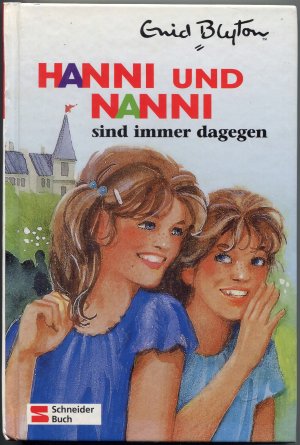 Hanni und Nanni sind immer dagegen