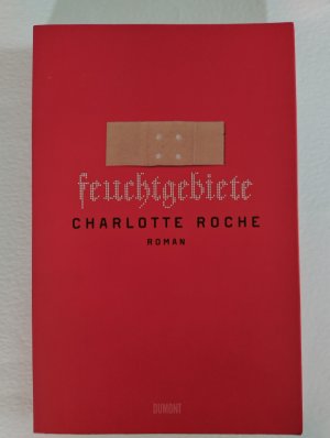 gebrauchtes Buch – Charlotte Roche – Feuchtgebiete