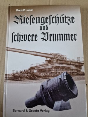 Riesengeschütze und schwere Brummer