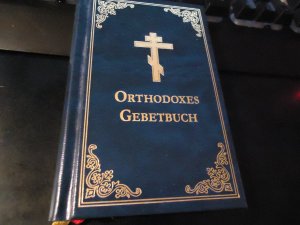 Orthodoxes Gebetbuch in deutscher Sprache